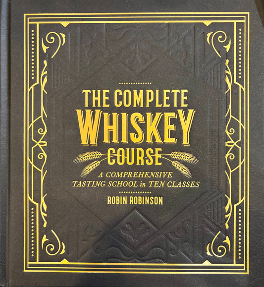 The Complete Whiskey Course