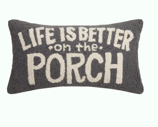 Pillow, Life is Better on the Porch